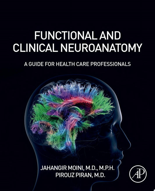 Functional and Clinical Neuroanatomy: A Guide for Health Care Professionals
