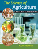 The Science of Agriculture: A Biological Approach, 5th Edition