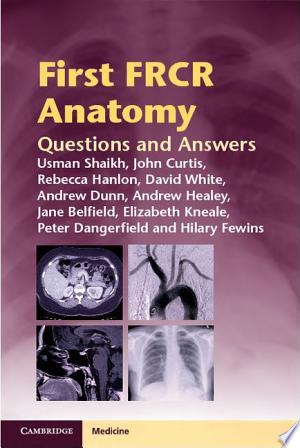 First FRCR Anatomy: Questions and Answers