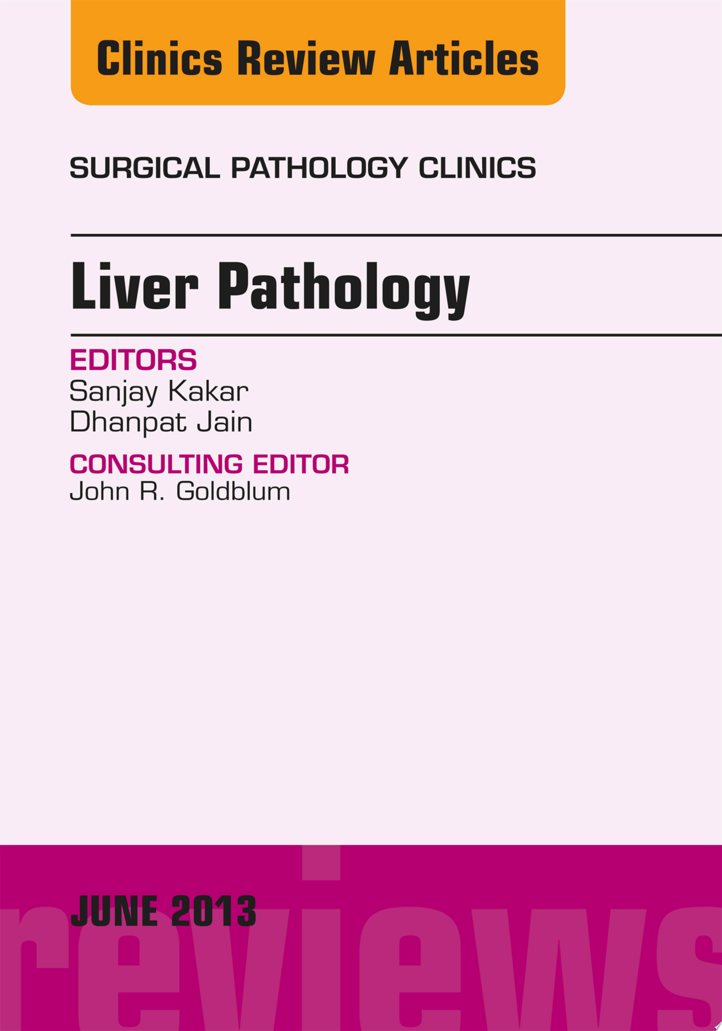 Liver Pathology, An Issue of Surgical Pathology Clinics, 1e