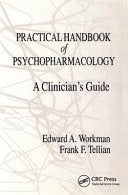 Practical Handbook of Psychopharmacology: A Clinician’s Guide