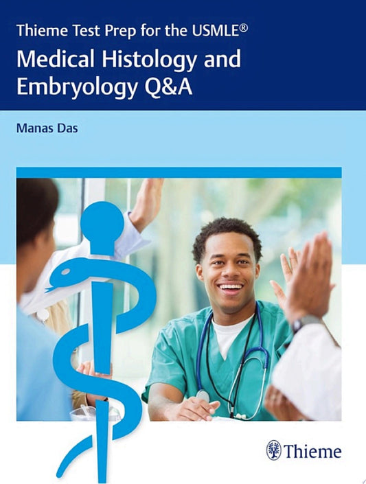 Thieme Test Prep for the USMLE: Medical Histology and Embryology Q&A