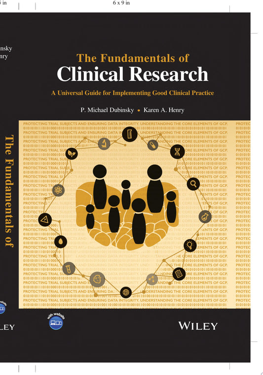 The Fundamentals of Clinical Research: A Universal Guide for Implementing Good Clinical Practice