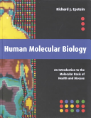 Human Molecular Biology: An Introduction to the Molecular Basis of Health and Disease