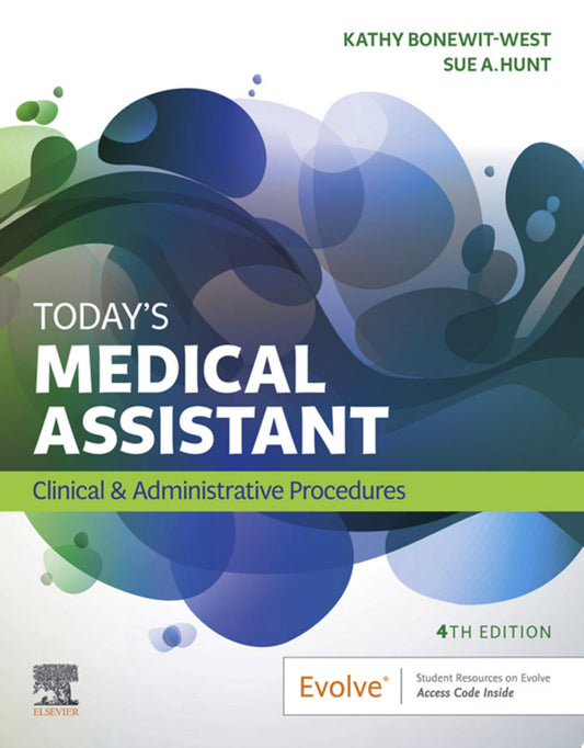 Study Guide for Today’s Medical Assistant: Clinical & Administrative Procedures, 4th Edition