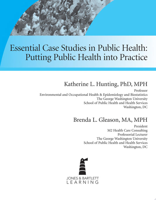 Essential Case Studies in Public Health: Putting Public Health into Practice
