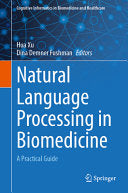Natural Language Processing in Biomedicine: A Practical Guide