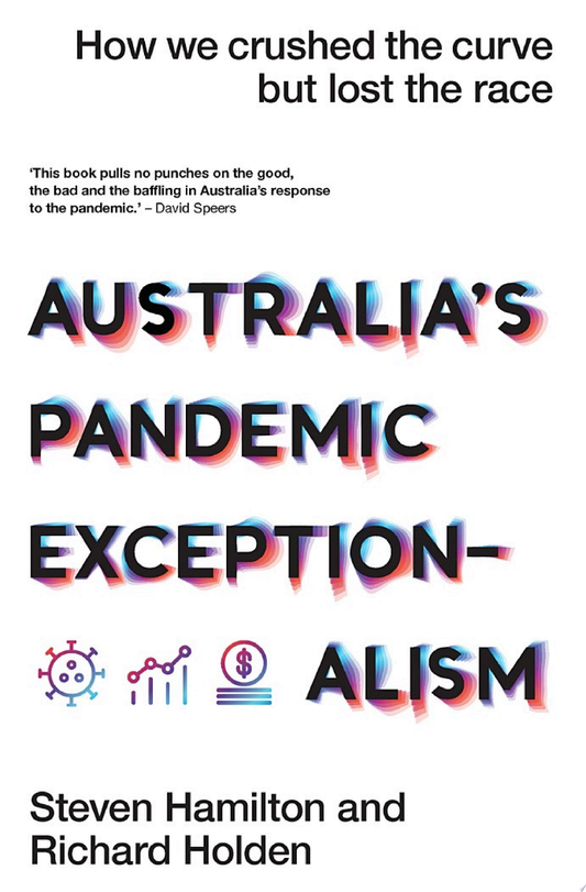 Australia’s Pandemic Exceptionalism: How we crushed the curve but lost the race