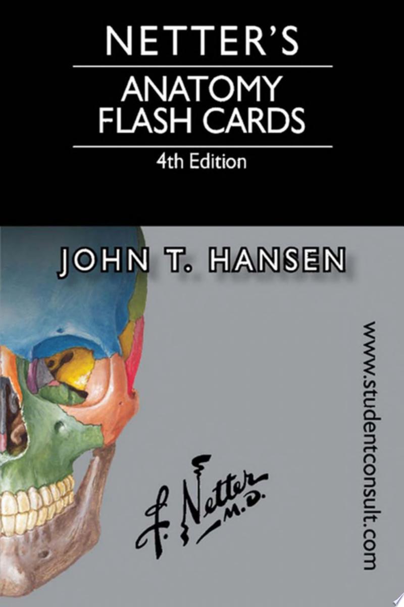 Netter’s Anatomy Flash Cards, 4th Edition