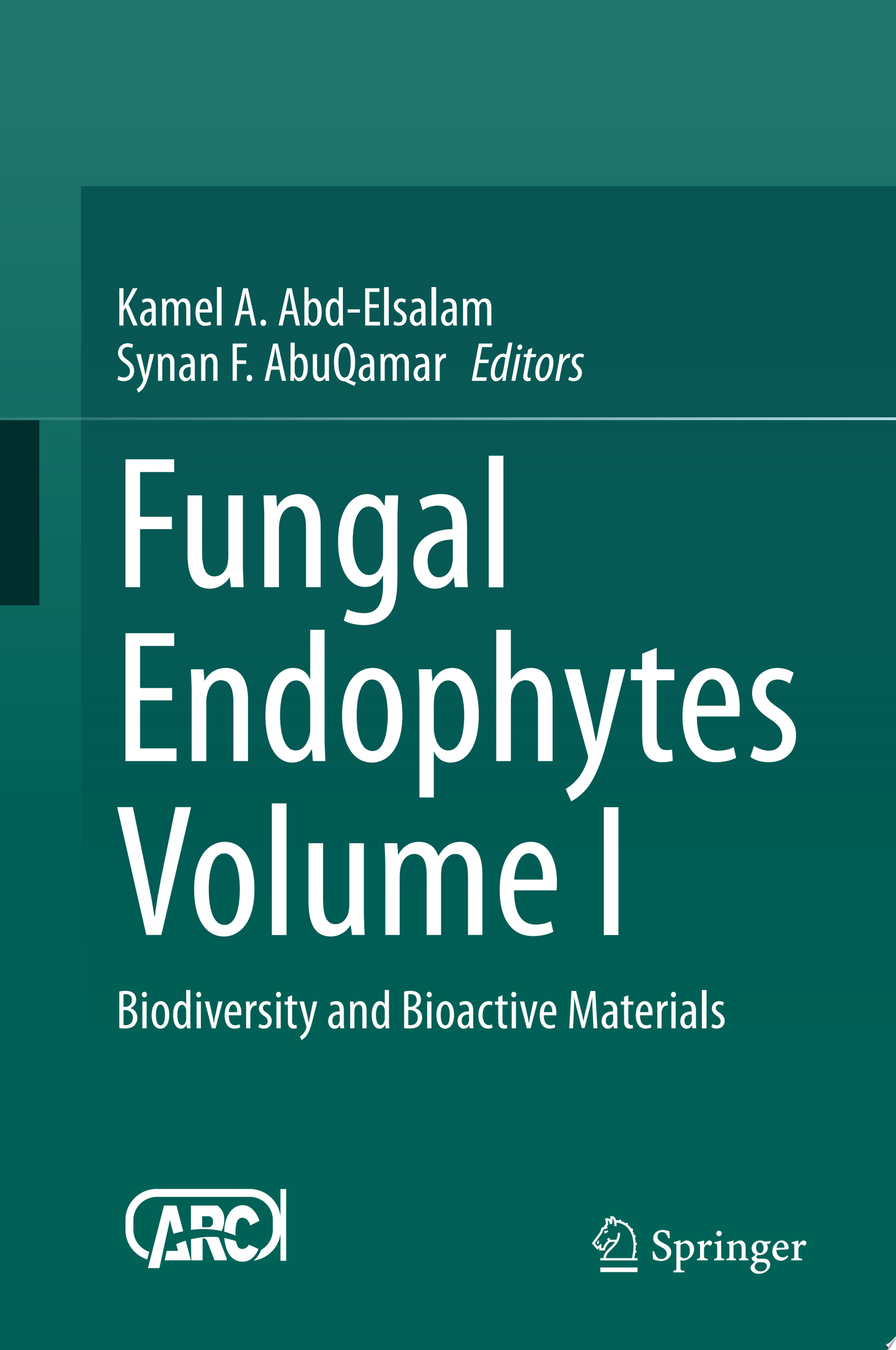 Fungal Endophytes Volume I: Biodiversity and Bioactive Materials