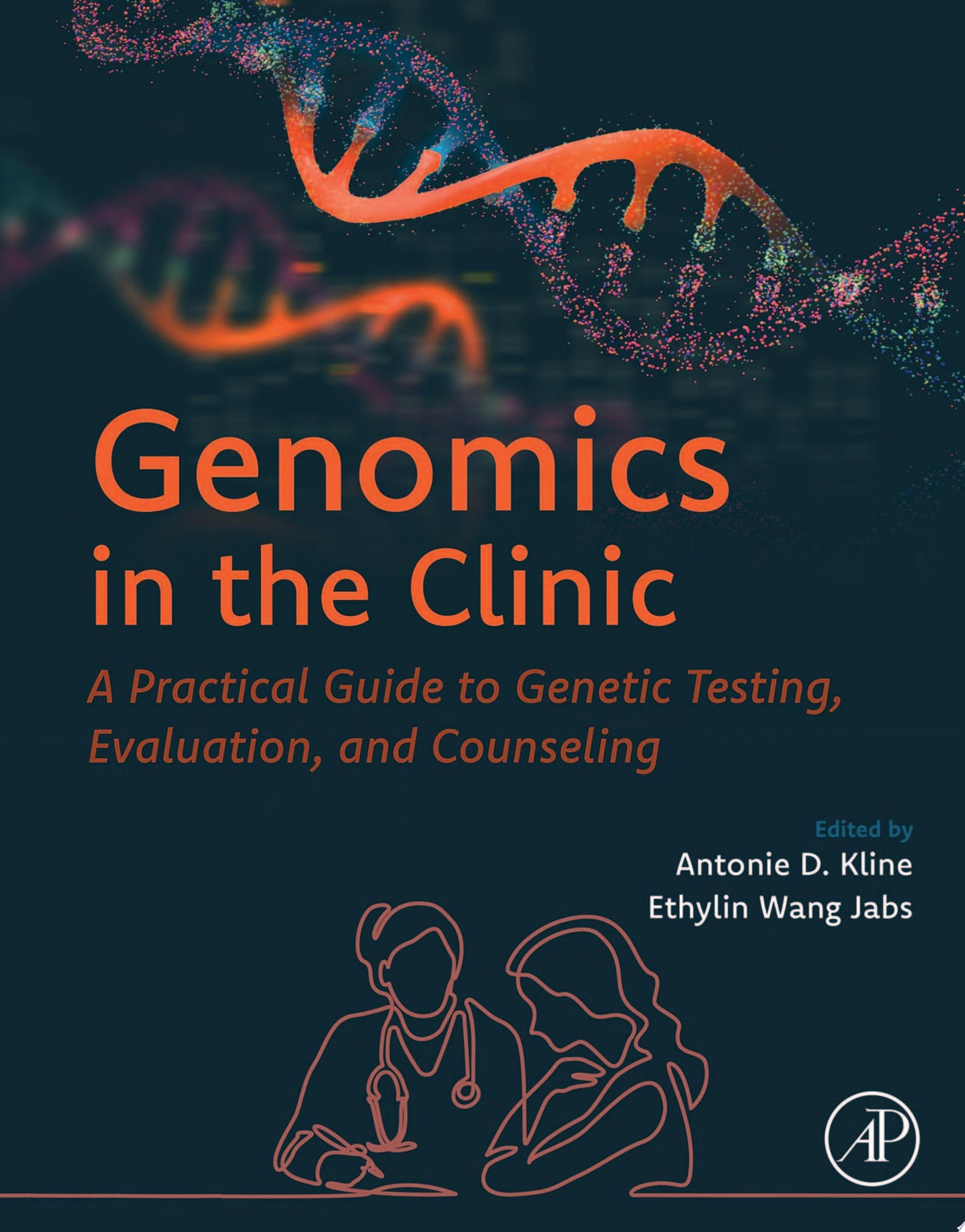 Genomics in the Clinic: A Practical Guide to Genetic Testing, Evaluation, and Counseling