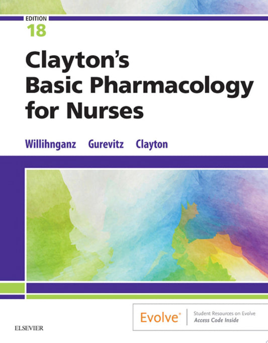 Study Guide for Clayton’s Basic Pharmacology for Nurses, 18th Edition