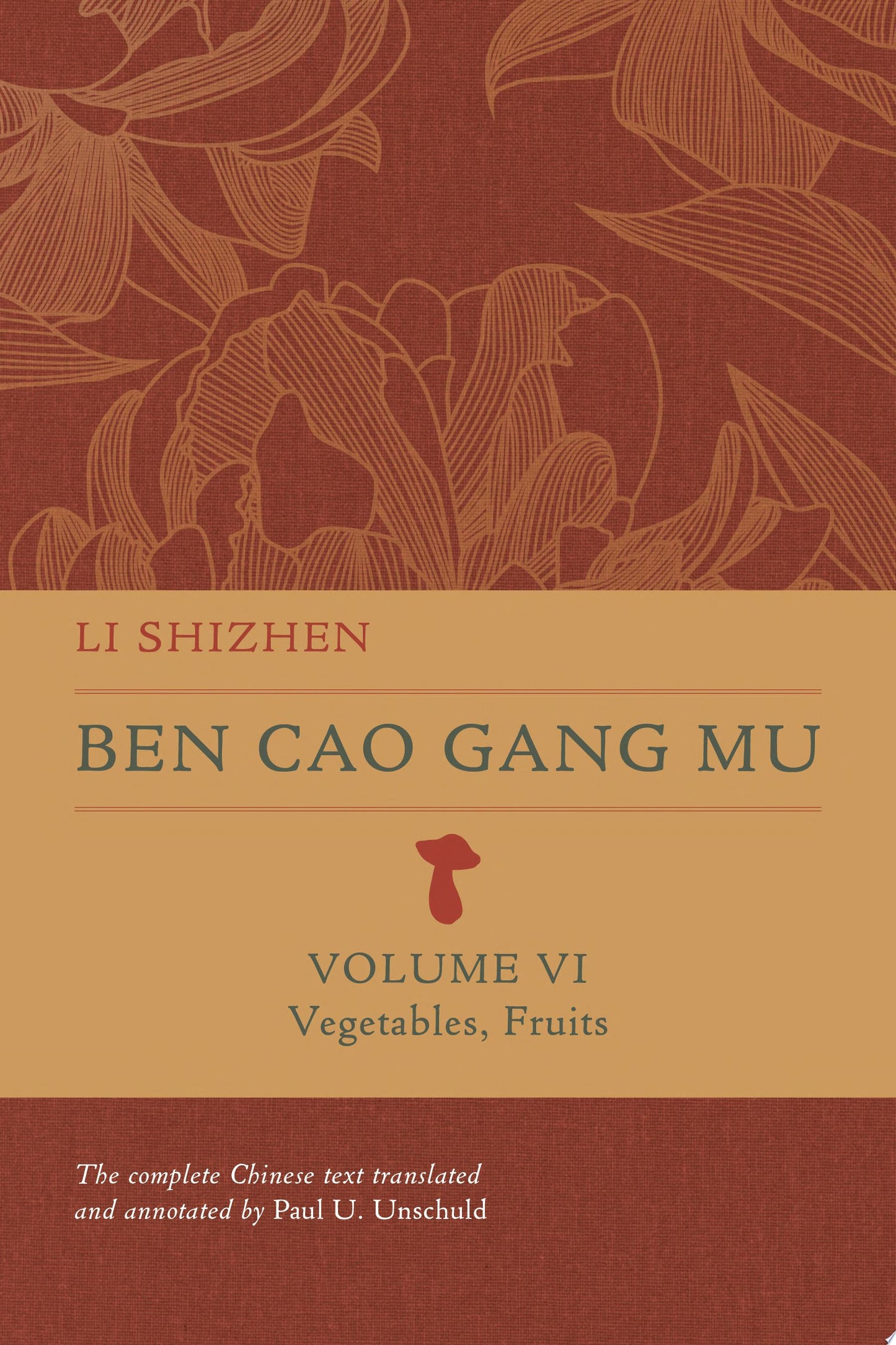 Ben Cao Gang Mu, Volume VI: Vegetables, Fruits
