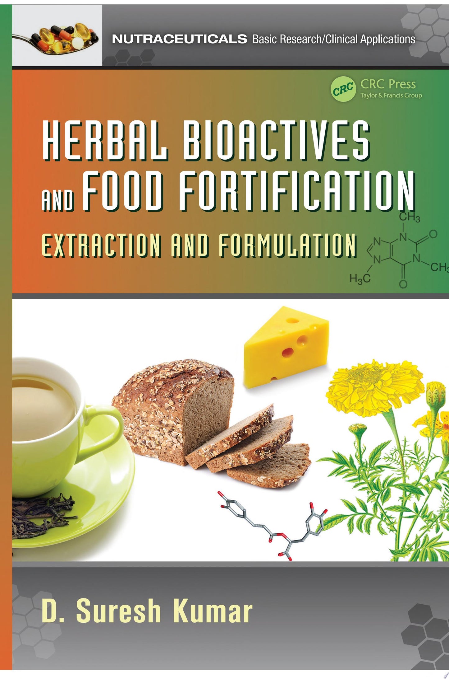 Herbal Bioactives and Food Fortification: Extraction and Formulation