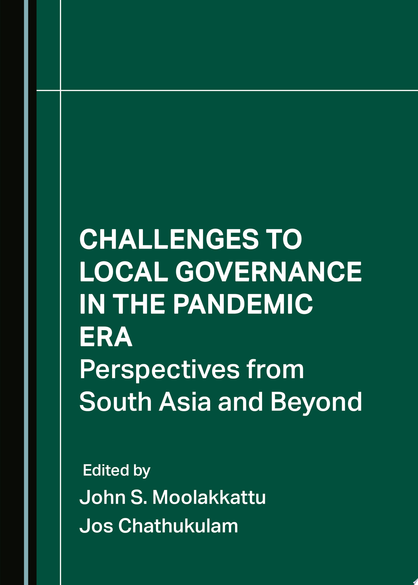 Challenges to Local Governance in the Pandemic Era: Perspectives from South Asia and Beyond