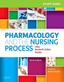 Study Guide for Pharmacology and the Nursing Process, 9th Edition
