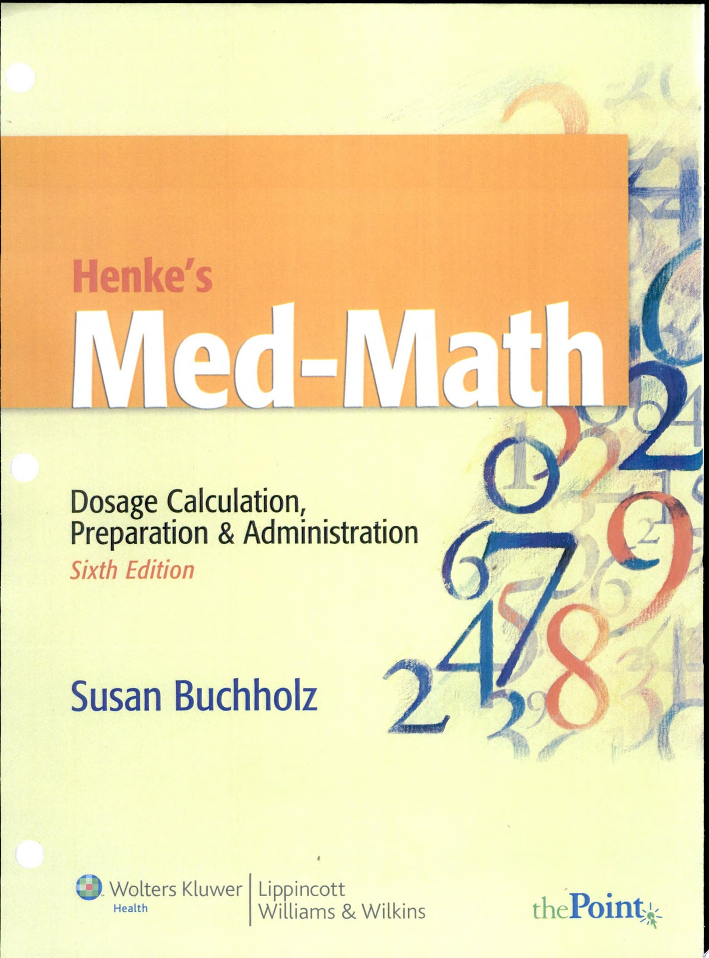 Henke’s Med-Math: Dosage Calculation, Preparation & Administration, 7th Edition