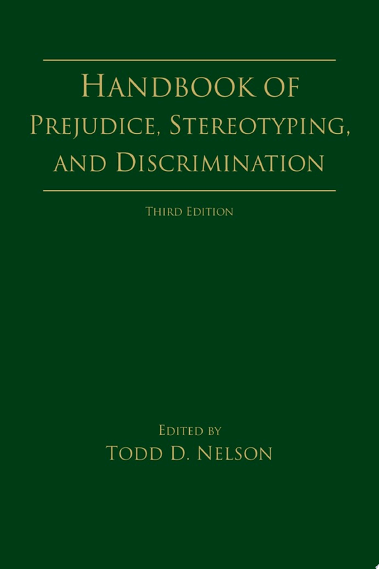 Handbook of Prejudice, Stereotyping, and Discrimination, 3rd Edition