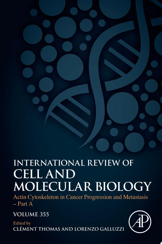 Actin Cytoskeleton in Cancer Progression and Metastasis – Part A