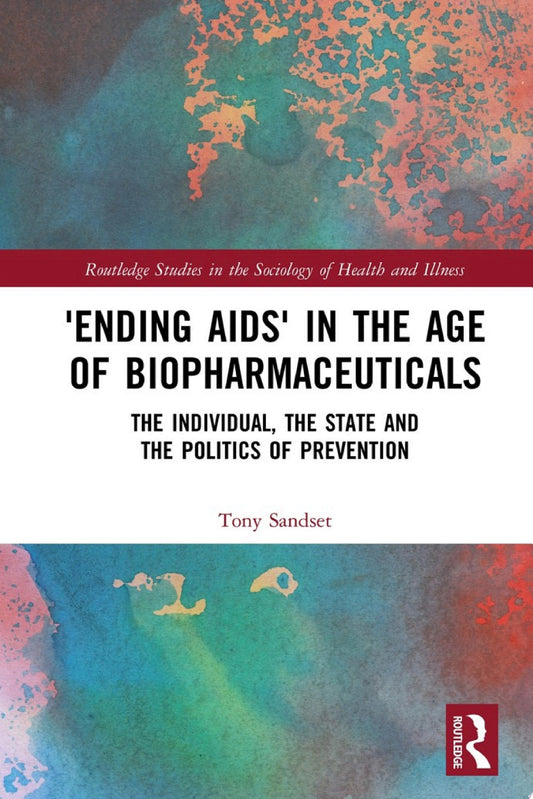 ‘Ending AIDS’ in the Age of Biopharmaceuticals