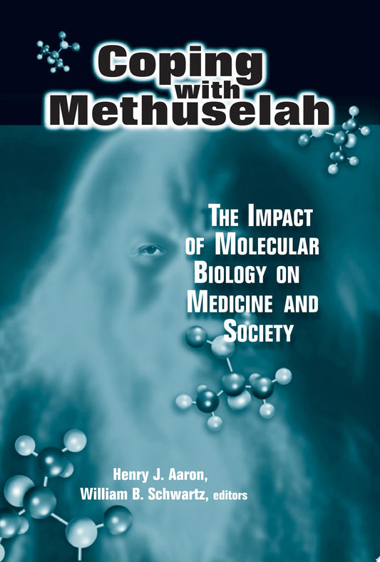 Coping with Methuselah: The Impact of Molecular Biology on Medicine and Society