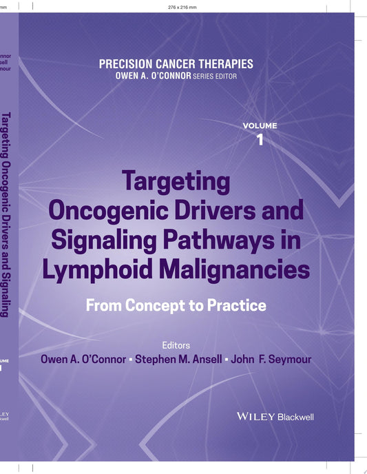 Precision Cancer Therapies, Targeting Oncogenic Drivers and Signaling Pathways in Lymphoid Malignancies: From Concept to Practice