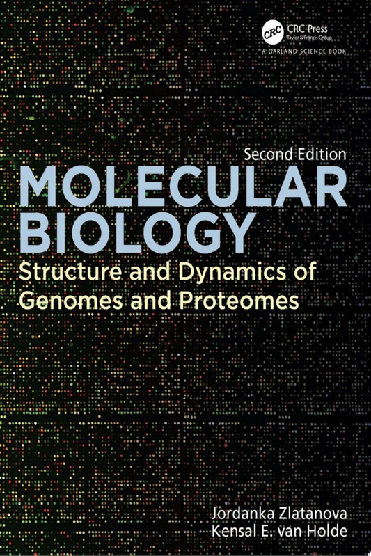 Molecular Biology: Structure and Dynamics of Genomes and Proteomes, 2nd Edition