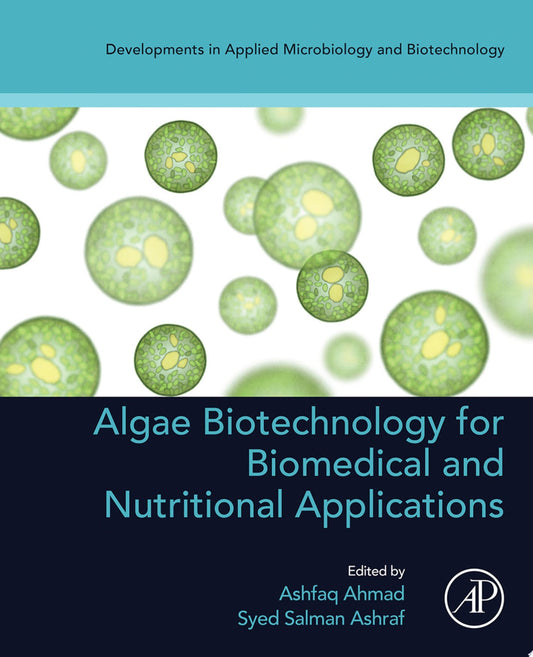 Algae Biotechnology for Biomedical and Nutritional Applications