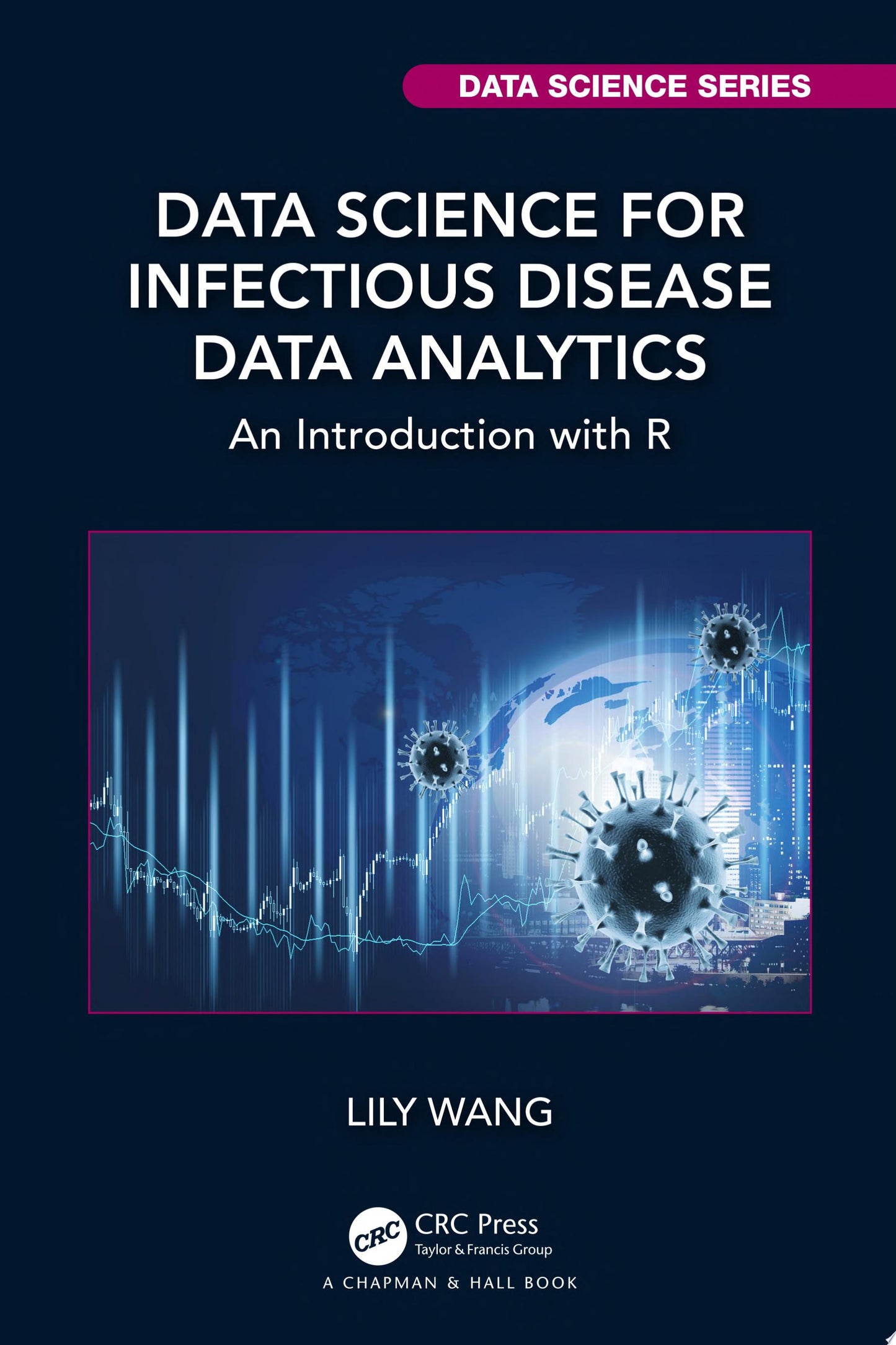 Data Science for Infectious Disease Data Analytics: An Introduction with R
