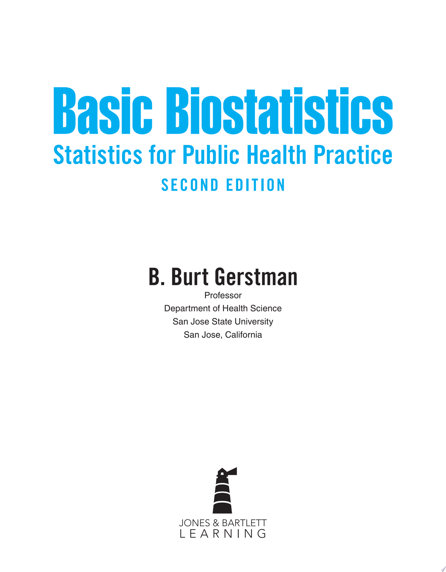 Basic Biostatistics: Statistics for Public Health Practice, 2nd Edition