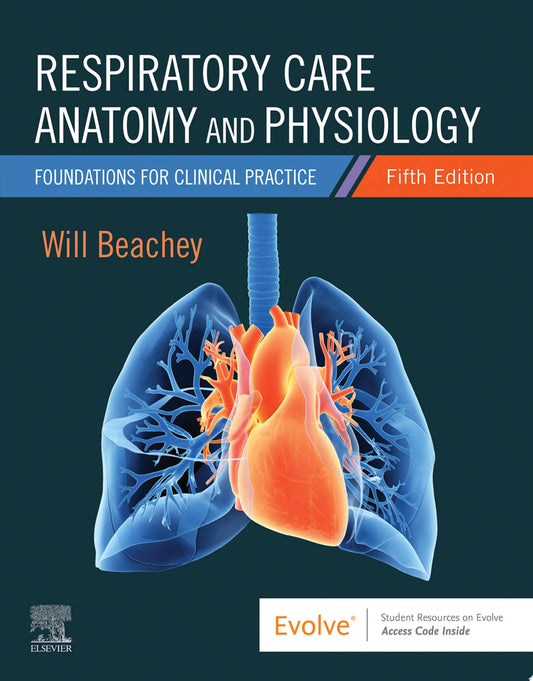 Respiratory Care Anatomy and Physiology: Foundations for Clinical Practice, 5th edition