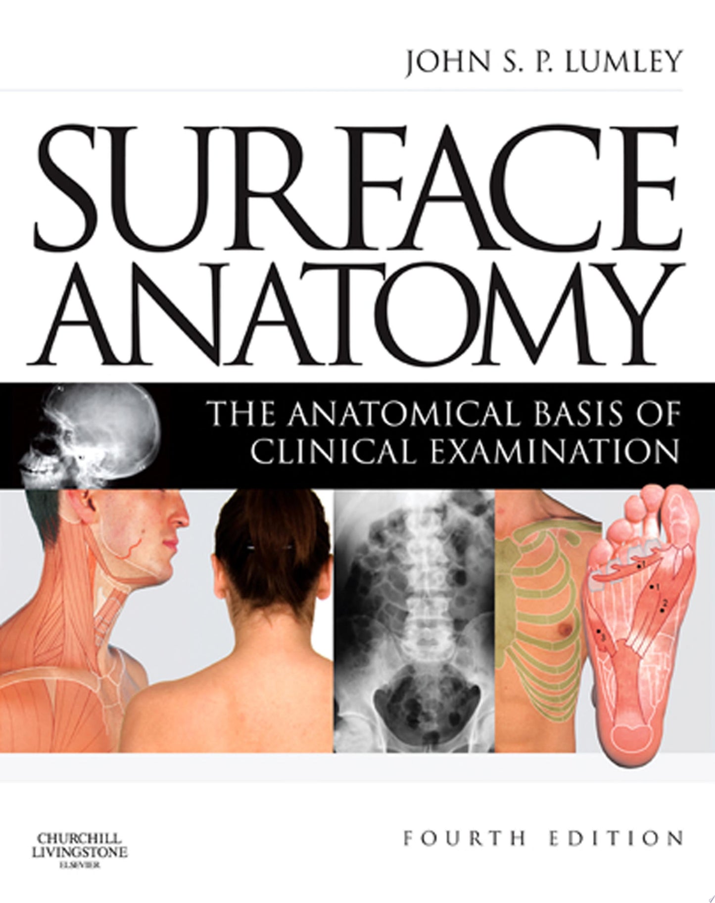 Surface Anatomy: The Anatomical Basis of Clinical Examination, 4th Edition
