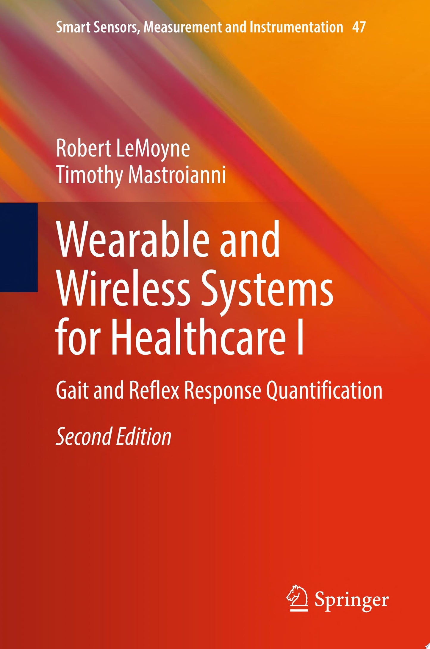 Wearable and Wireless Systems for Healthcare I: Gait and Reflex Response Quantification , 2nd Edition