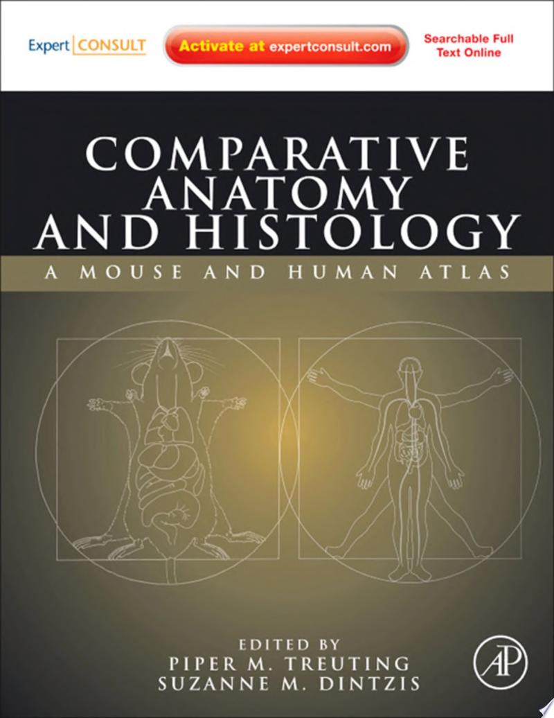 Comparative Anatomy and Histology: A Mouse and Human Atlas