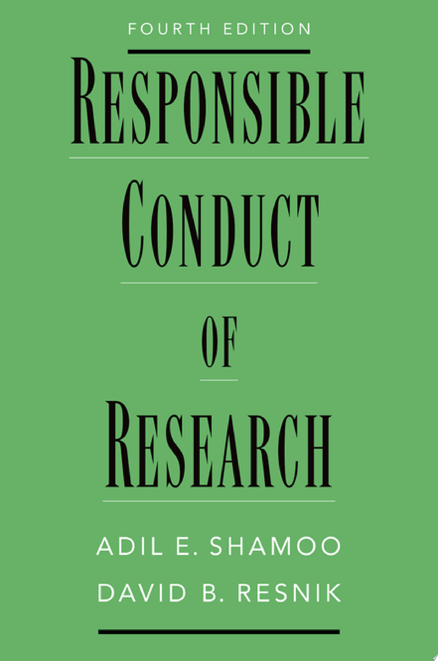 Responsible Conduct of Research, 4th Edition