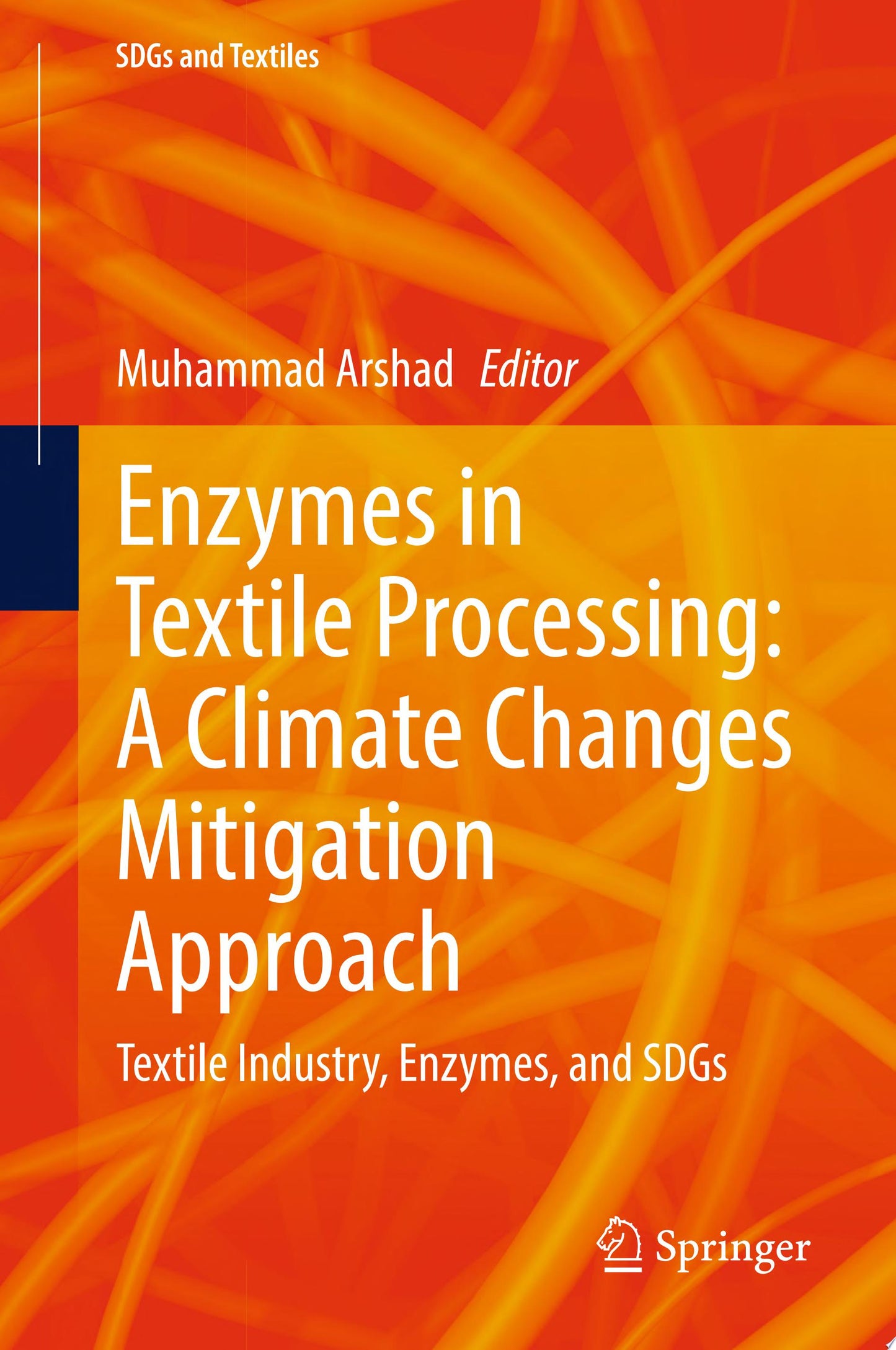 Enzymes in Textile Processing: A Climate Changes Mitigation Approach: Textile Industry, Enzymes, and SDGs