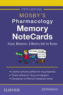 Mosby’s Pharmacology Memory NoteCards: Visual, Mnemonic, and Memory Aids for Nurses, 5th Edition
