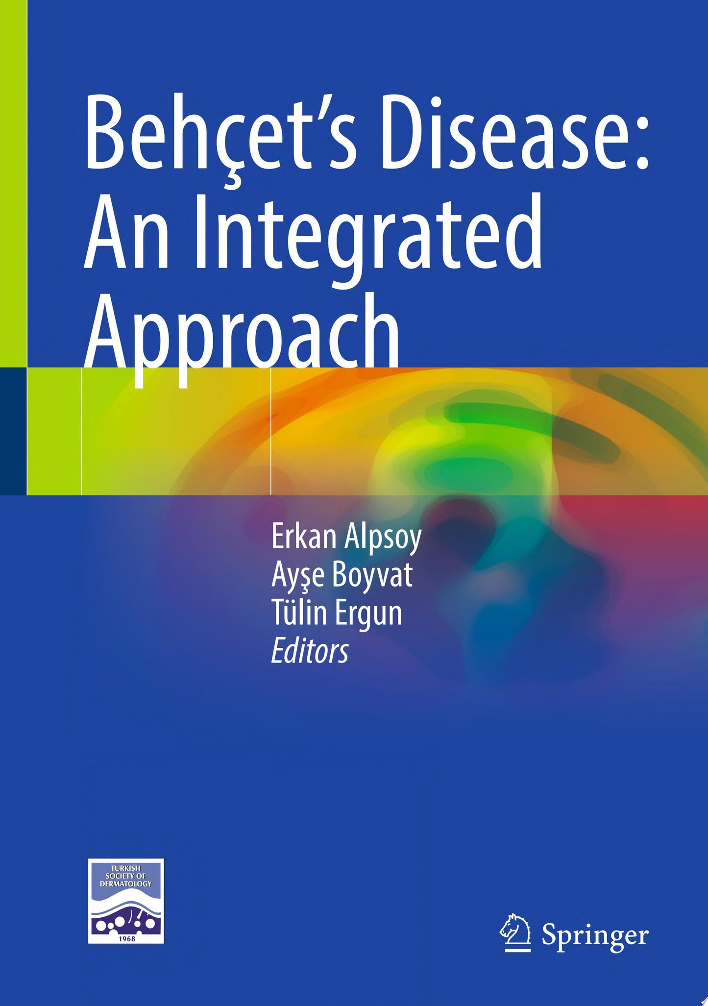 Behçet’s Disease: An Integrated Approach