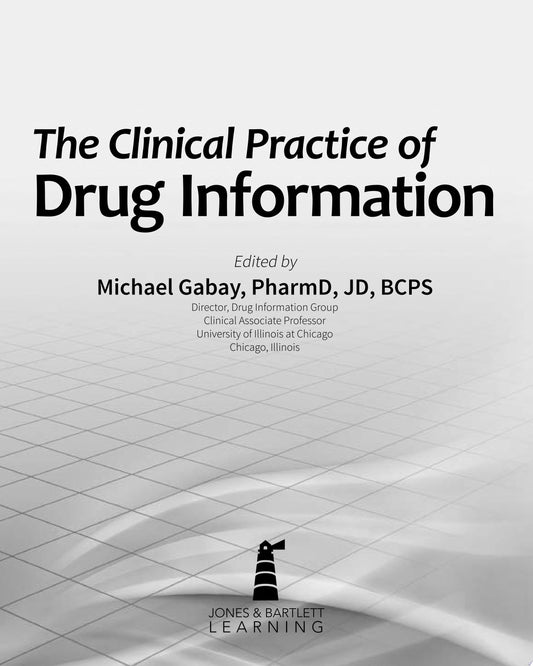 The Clinical Practice Of Drug Information