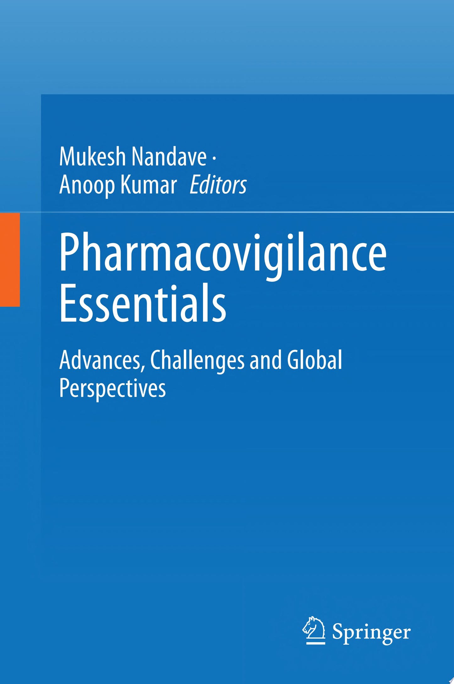 Pharmacovigilance Essentials: Advances, Challenges and Global Perspectives