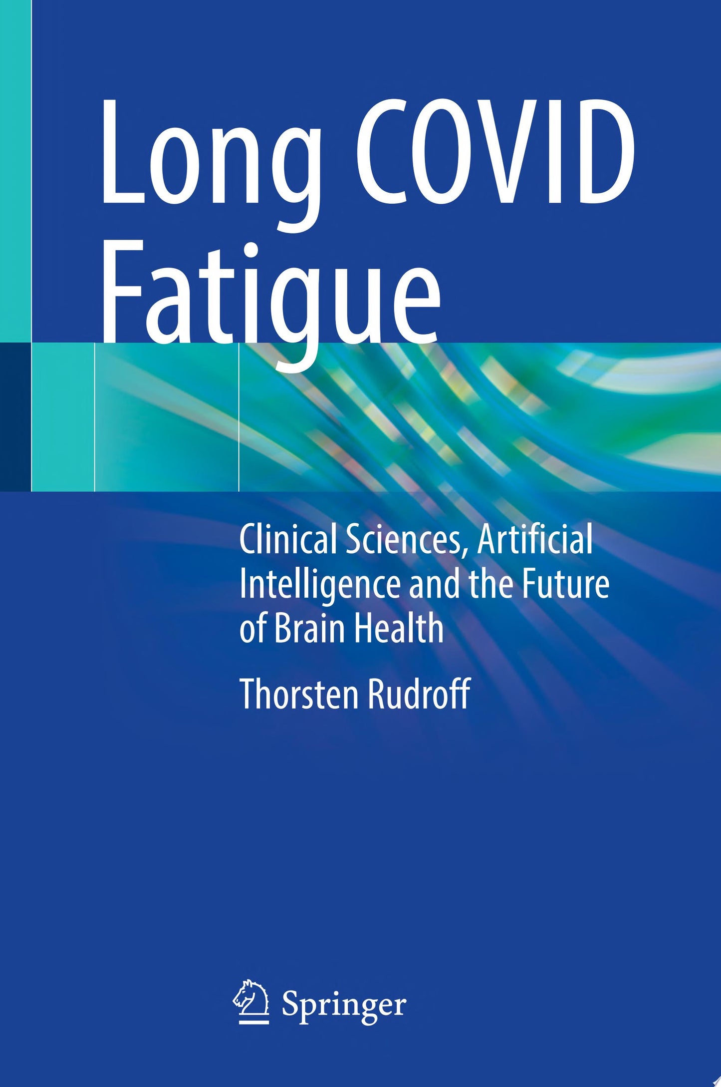 Long COVID Fatigue: Clinical Sciences, Artificial Intelligence and the Future of Brain Health