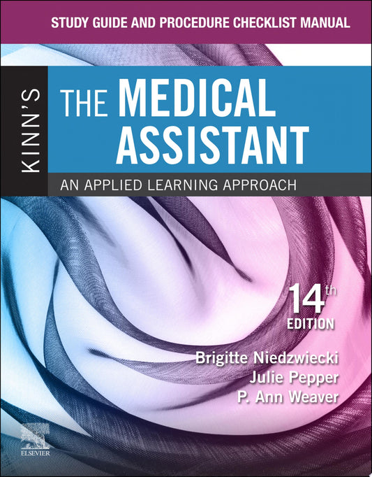 Study Guide and Procedure Checklist Manual for Kinn’s The Medical Assistant, 14th Edition