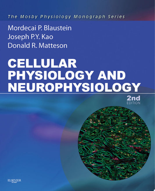 Cellular Physiology and Neurophysiology, 3rd Edition