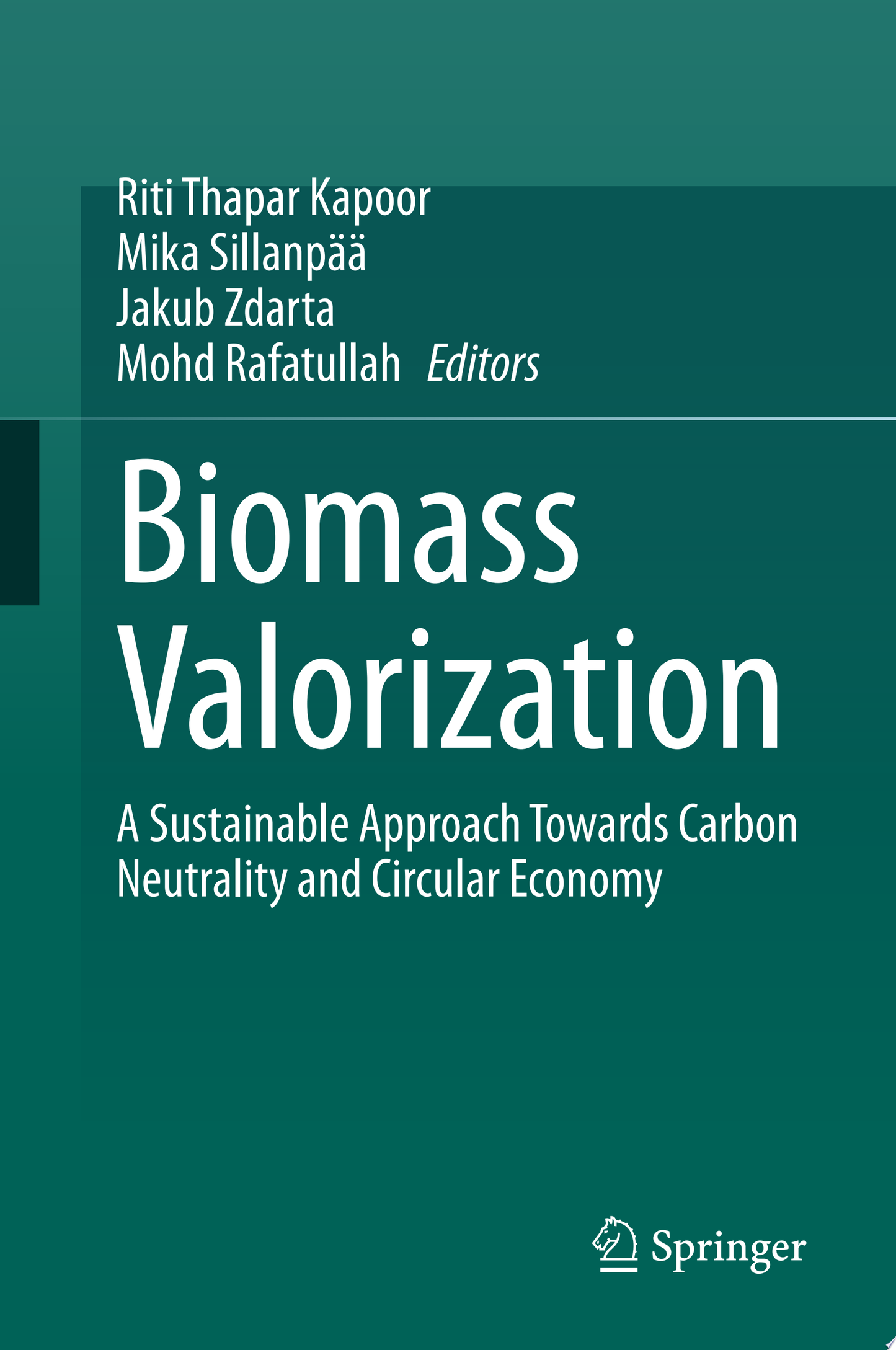 Biomass Valorization: A Sustainable Approach towards Carbon Neutrality and Circular Economy