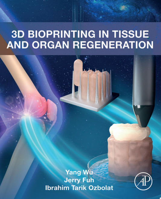 3D Bioprinting in Tissue and Organ Regeneration