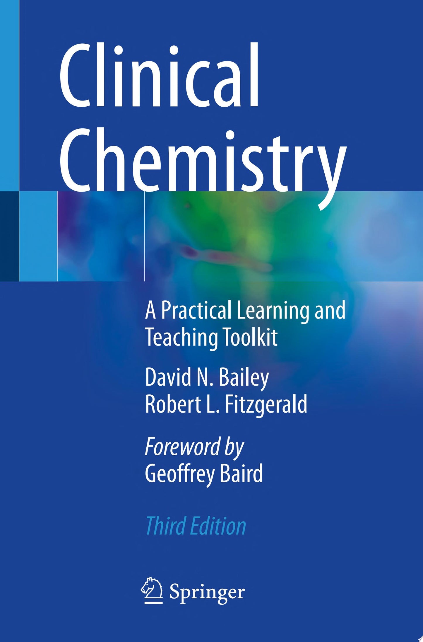 Clinical Chemistry: A Practical Learning and Teaching Toolkit, 3rd Edition