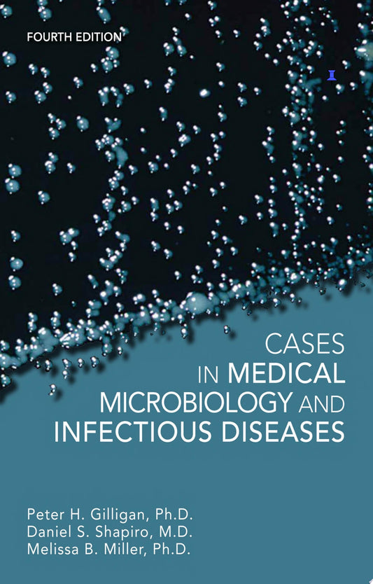 Cases in Medical Microbiology and Infectious Diseases , 5th Edition