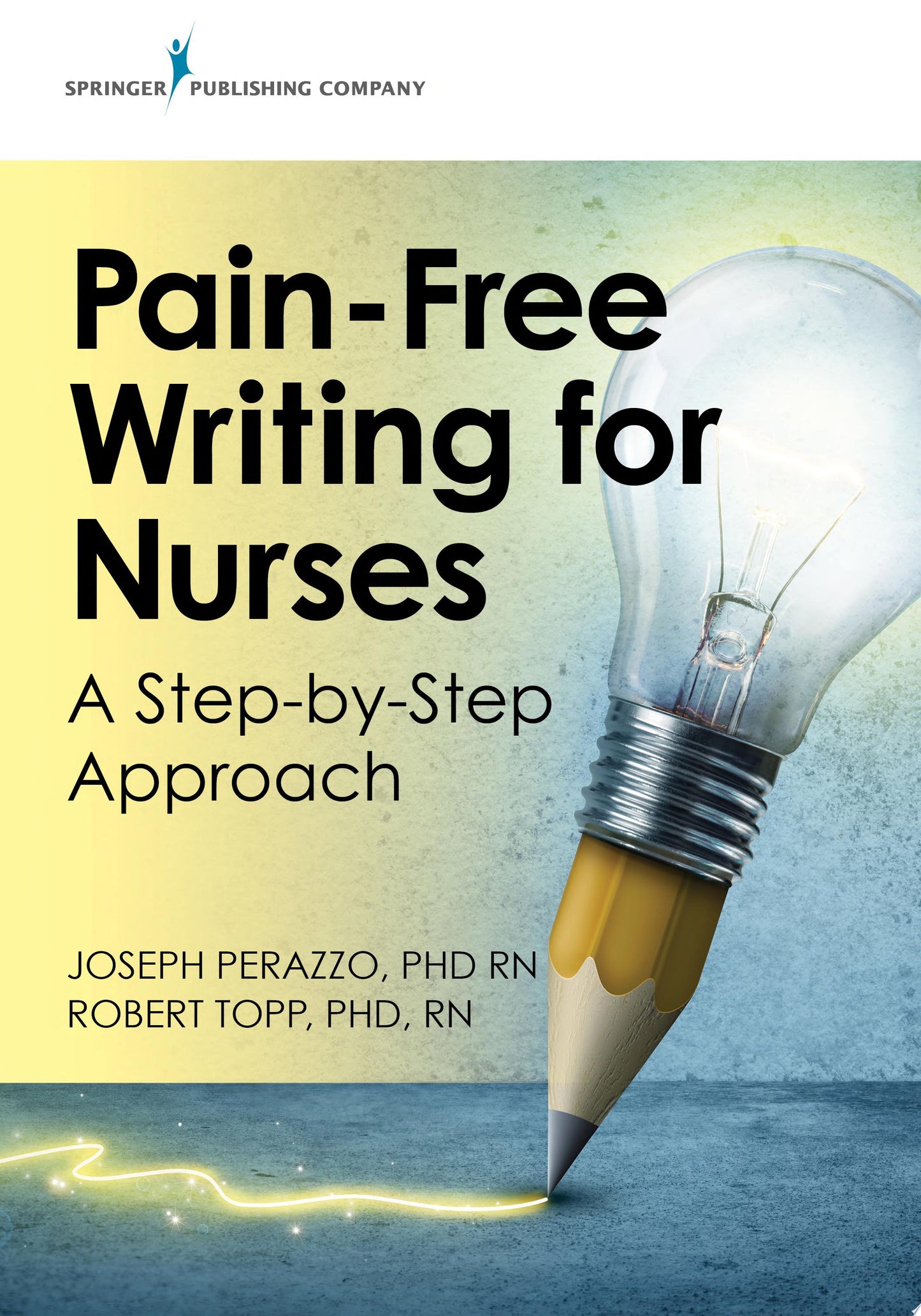 Pain-Free Writing for Nurses: A Step-by-Step Guide