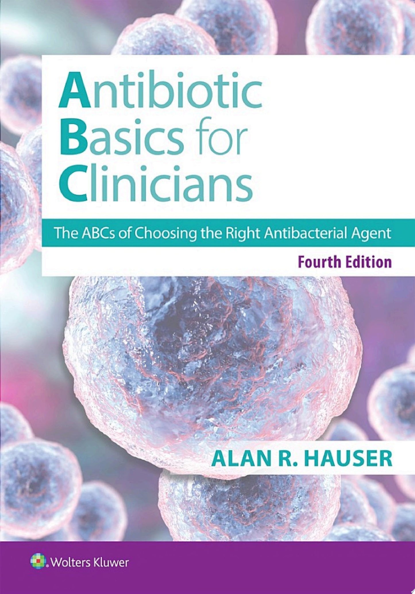Antibiotic Basics for Clinicians, 3rd Edition
