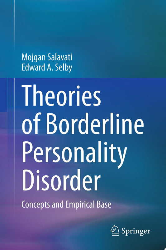 Theories of Borderline Personality Disorder: Concepts and Empirical Base